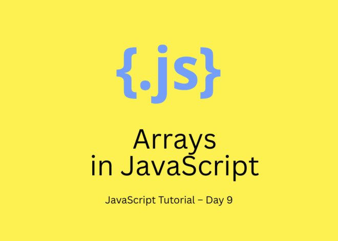 JavaScript Tutorial – Day 9: Arrays in JavaScript