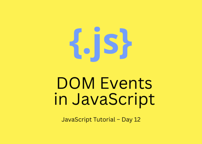 JavaScript Tutorial – Day 12: DOM Events in JavaScript