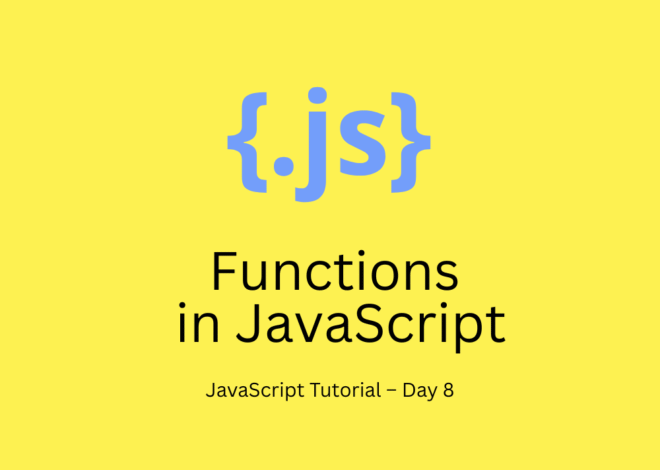JavaScript Tutorial – Day 8: Functions in JavaScript