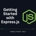 Getting Started with Express.js