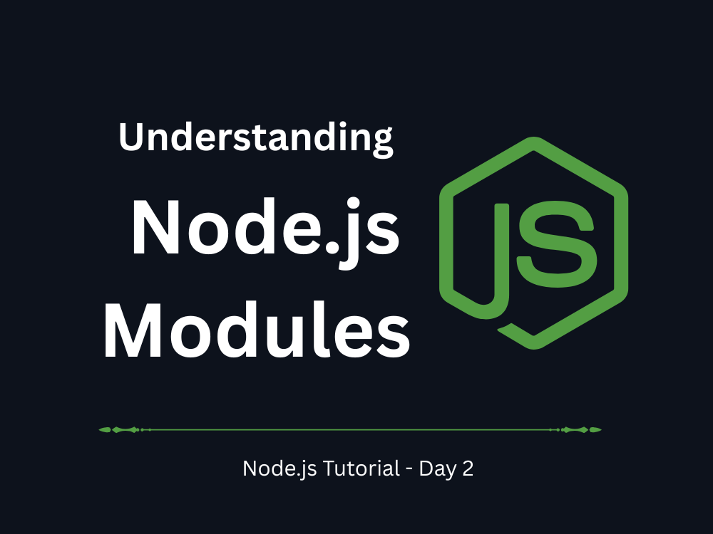 Node.js Tutorial – Day 2: Understanding Node.js Modules