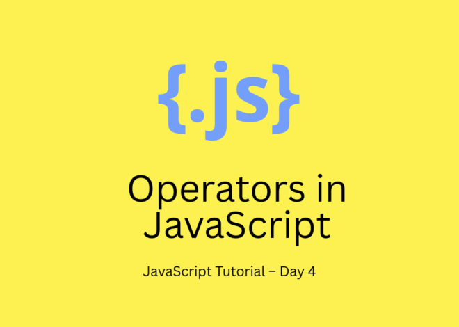 JavaScript Tutorial – Day 4: Operators in JavaScript