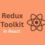 Redux Toolkit in React