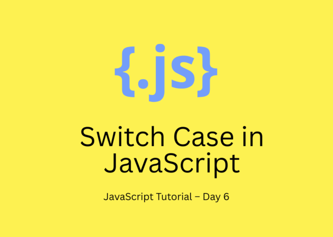 JavaScript Tutorial – Day 6: Switch Case in JavaScript